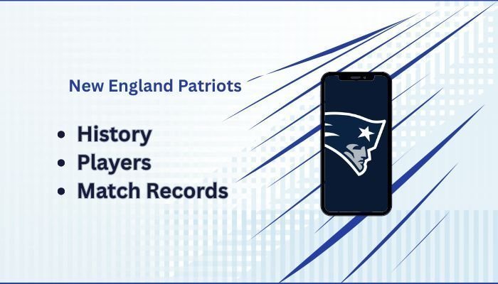 New England Patriots: A Complete History, Records, and Social Media Presence
